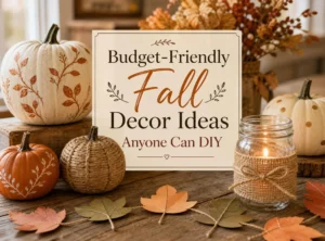 19 Budget-Friendly Fall Decor Ideas Anyone Can DIY
